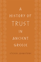 cover of A History of Trust in Ancient Greece