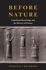 cover of Before Nature: Cuneiform Knowledge and the History of Science