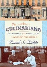 cover of The Culinarians: Lives and Careers from the First Age of American Fine Dining
