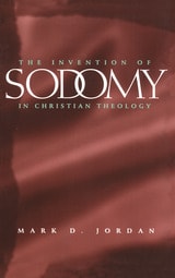 cover of The Invention of Sodomy in Christian Theology