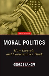 cover of Moral Politics: How Liberals and Conservatives Think, Third Edition