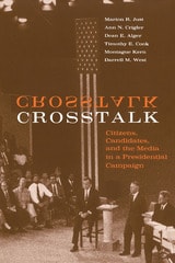 cover of Crosstalk: Citizens, Candidates, and the Media in a Presidential Campaign