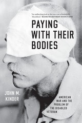 cover of Paying with Their Bodies: American War and the Problem of the Disabled Veteran