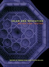 cover of Islam and Education: Myths and Truths