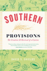 cover of Southern Provisions: The Creation and Revival of a Cuisine