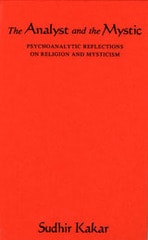 cover of The Analyst and the Mystic: Psychoanalytic Reflections on Religion and Mysticism