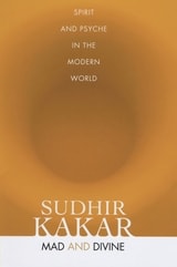 cover of Mad and Divine: Spirit and Psyche in the Modern World