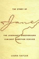 cover of The Story of Jane: The Legendary Underground Feminist Abortion Service