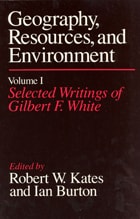 cover of Geography, Resources and Environment, Volume 1: Selected Writings of Gilbert F. White