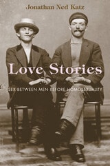 cover of Love Stories: Sex between Men before Homosexuality