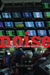 cover of Noise: Living and Trading in Electronic Finance