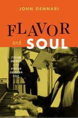 cover of Flavor and Soul: Italian America at Its African American Edge