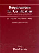 cover of Requirements for Certification of Teachers, Counselors, Librarians, Administrators for Elementary and Secondary Schools, 2005-2006, Seventieth Edition