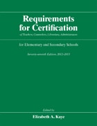 cover of Requirements for Certification of Teachers, Counselors, Librarians, Administrators for Elementary and Secondary Schools, Seventy-seventh Edition, 2012-2013