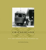 cover of Chicagoland: City and Suburbs in the Railroad Age