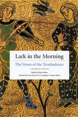 cover of Lark in the Morning: The Verses of the Troubadours, a Bilingual Edition