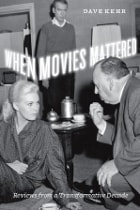 cover of When Movies Mattered: Reviews from a Transformative Decade