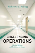 cover of Challenging Operations: Medical Reform and Resistance in Surgery