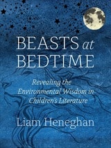 cover of Beasts at Bedtime: Revealing the Environmental Wisdom in Children’s Literature