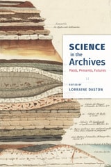 cover of Science in the Archives: Pasts, Presents, Futures