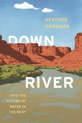 cover of Downriver: Into the Future of Water in the West
