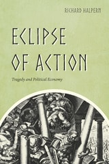 cover of Eclipse of Action: Tragedy and Political Economy