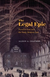 cover of The Legal Epic: "Paradise Lost" and the Early Modern Law