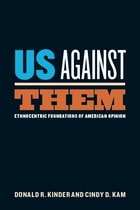 cover of Us Against Them: Ethnocentric Foundations of American Opinion