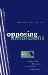 cover of Opposing Ambitions: Gender and Identity in an Alternative Organization