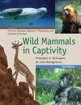 cover of Wild Mammals in Captivity: Principles and Techniques for Zoo Management, Second Edition