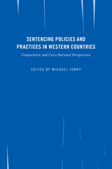 cover of Crime and Justice, Volume 45: Sentencing Policies and Practices in Western Countries: Comparative and Cross-National Perspectives