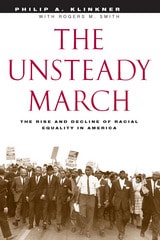 cover of The Unsteady March: The Rise and Decline of Racial Equality in America