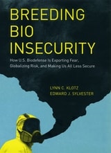 cover of Breeding Bio Insecurity: How U.S. Biodefense Is Exporting Fear, Globalizing Risk, and Making Us All Less Secure