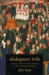 cover of Shakespeare's Tribe: Church, Nation, and Theater in Renaissance England