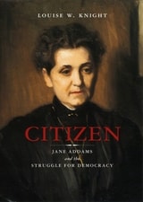 cover of Citizen: Jane Addams and the Struggle for Democracy
