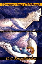 cover of Ventures into Childland: Victorians, Fairy Tales, and Femininity