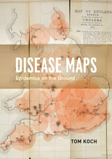 cover of Disease Maps: Epidemics on the Ground