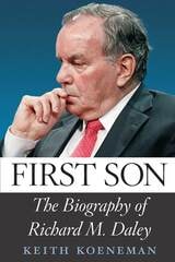 cover of First Son: The Biography of Richard M. Daley