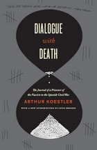 cover of Dialogue with Death: The Journal of a Prisoner of the Fascists in the Spanish Civil War