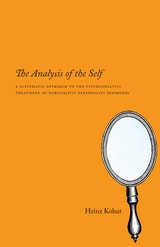 cover of The Analysis of the Self: A Systematic Approach to the Psychoanalytic Treatment of Narcissistic Personality Disorders