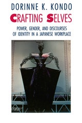cover of Crafting Selves: Power, Gender, and Discourses of Identity in a Japanese Workplace