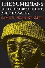 cover of The Sumerians: Their History, Culture, and Character