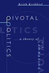 cover of Pivotal Politics: A Theory of U.S. Lawmaking