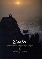 cover of Esalen: America and the Religion of No Religion