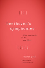 cover of Beethoven's Symphonies: Nine Approaches to Art and Ideas