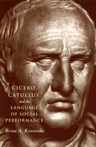 cover of Cicero, Catullus, and the Language of Social Performance