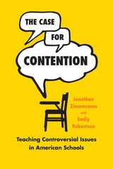 cover of The Case for Contention: Teaching Controversial Issues in American Schools