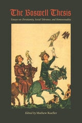 cover of The Boswell Thesis: Essays on Christianity, Social Tolerance, and Homosexuality