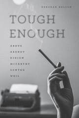 cover of Tough Enough: Arbus, Arendt, Didion, McCarthy, Sontag, Weil