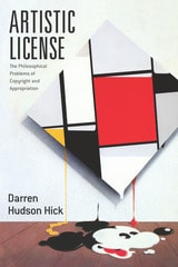 cover of Artistic License: The Philosophical Problems of Copyright and Appropriation